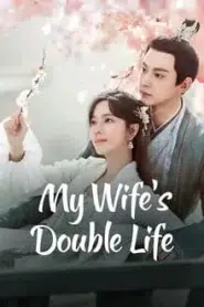 My Wife s Double Life (2024) ร่างที่สองของภรรยาสุดแสบ EP.1-24 ซับไทย