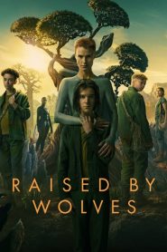 Raised by Wolves Season 1-2 พากย์ไทย