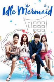 The Idle Mermaid เงือกน้อยจอมอ๊อง ตอนที่ 1-10 พากย์ไทย