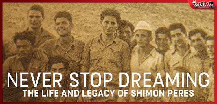 Never Stop Dreaming The Life and Legacy of Shimon Peres 2018