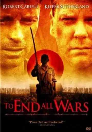 ค่ายนรกสะพานแม่น้ำแคว (To End All Wars) 2001