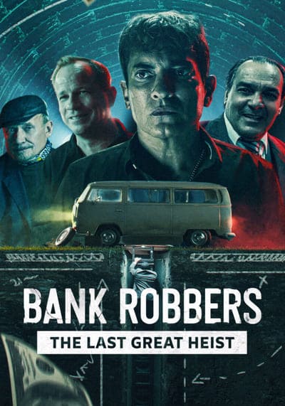 ปล้นใหญ่ครั้งสุดท้าย (Bank Robbers) 2022