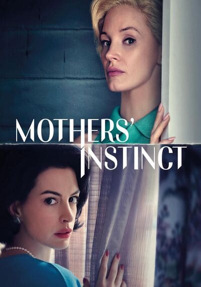 สันดานแม่ (Mothers’ Instinct) 2024