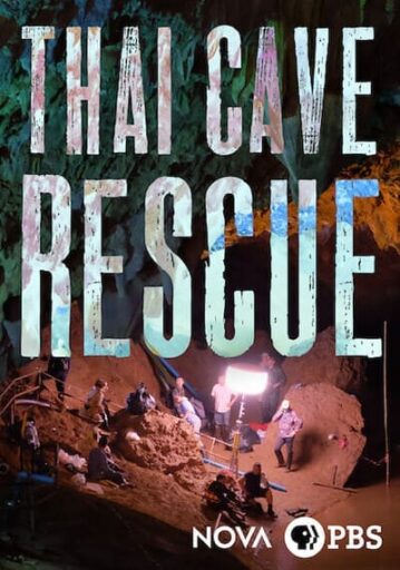 โนวา ปฏิบัติการกู้ชีพ ณ ถ้ำหลวง (NOVA Thai Cave Rescue) 2018