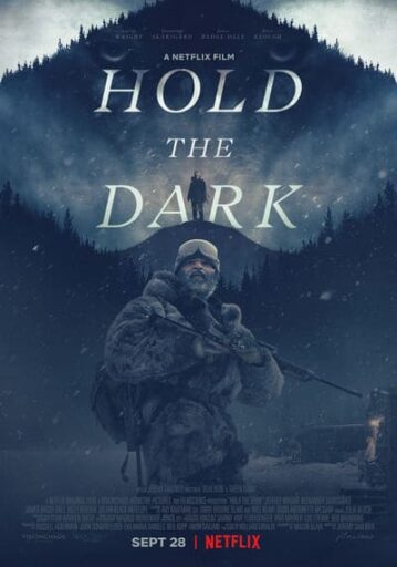 โฮลด์ เดอะ ดาร์ก (Hold the Dark) 2018