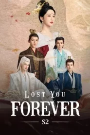 Lost You Forever Season 2 (2024) ห้วงคำนึง ดวงใจนิรันดร์ ภาค 2 EP.1-23 พากย์ไทย