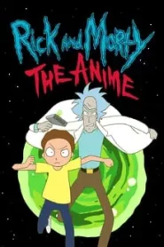 Rick and Morty The Anime (2024) ริค แอนด์ มอร์ตี้ ดิ อนิเมะ EP.1-6 ซับไทย ซีรีย์การ์ตูน