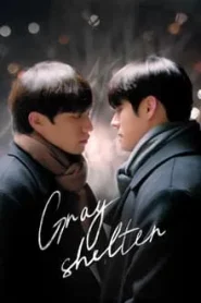 Gray Shelter (2024) โลกสีเทาของเราสองคน EP.1-5 ซับไทย