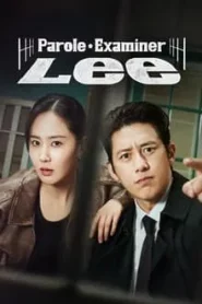 Parole Examiner Lee (2024) เจ้าหน้าที่มือปราบ EP.1-12 ซับไทย