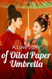 A Love Story of Oiled Paper Umbrella (2024) รักใต้ร่มห่มไอหมอก EP.1-24 ซับไทย