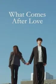 What Comes after Love (2024) เมื่อรักเลือนจาก EP.1-6 พากย์ไทย